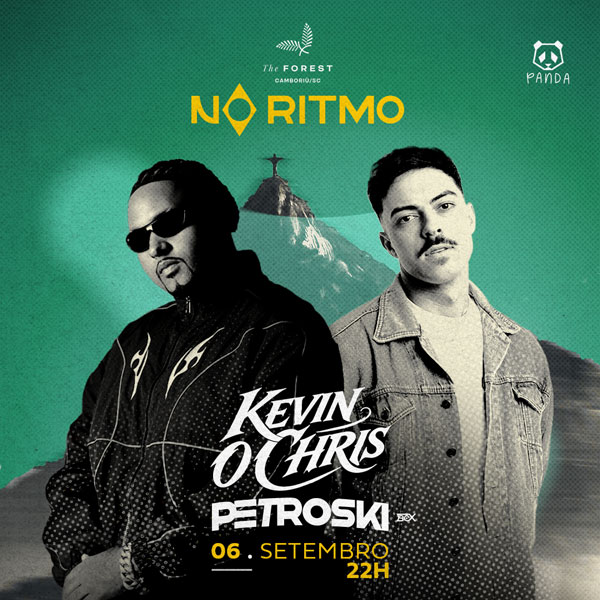 No Ritmo - Kevin o Chris + Petroski no The Forest em Camboriu