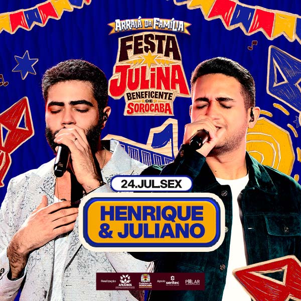 Festa Julina Beneficente de Sorocaba | Henrique e Juliano em Sorocaba