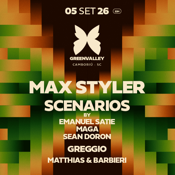 Capa do evento: Max Styler + Scenarios no Greenvalley