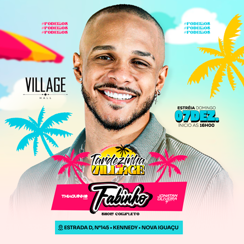 Tardezinha do Village - Fabinho em Nova Iguaçu