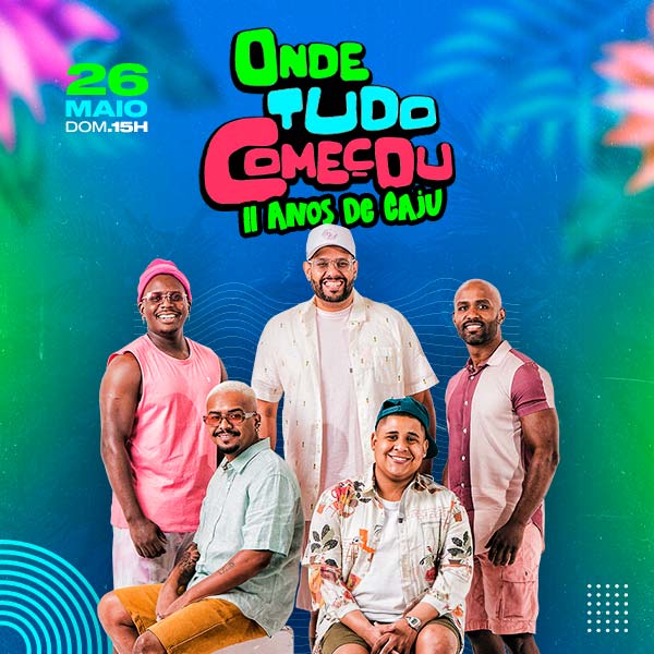 Onde Tudo Começou - 11 Anos do Caju em Rio De Janeiro - Evento ON