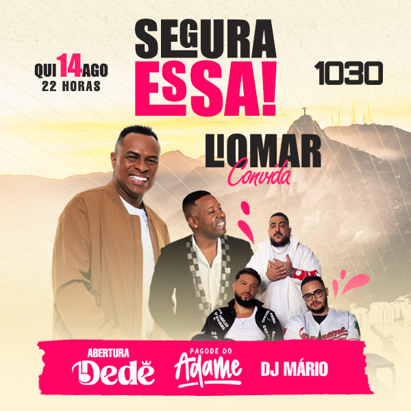 Segura Essa! Liomar Convida em Rio De Janeiro