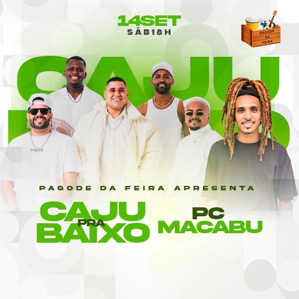 Pagode da Feira Convida Caju Pra Baixo e Pc Macabu em Rio De Janeiro