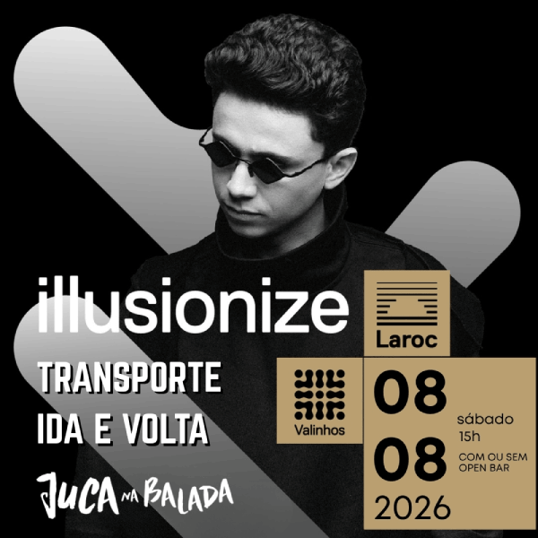 Laroc Illusionize - Bate e Volta Juca na Balada em Valinhos