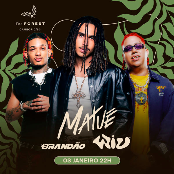The Forest - Matuê, Wiu e Brandão em Camboriu