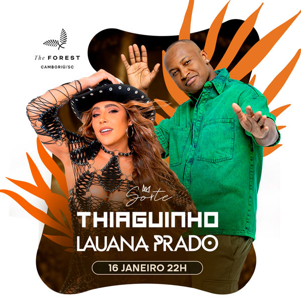 The Forest - Thiaguinho e Lauana Prado em Camboriu